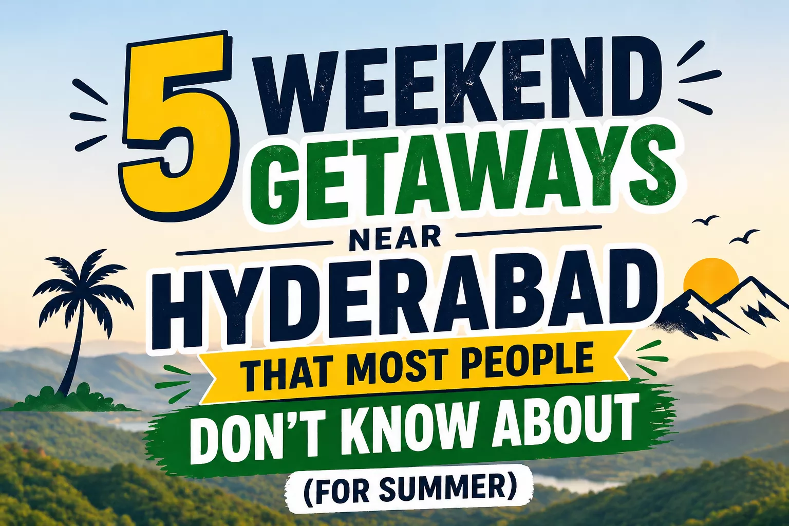 हैदराबाद के पास 5 ऑफबीट वीकेंड गेटवे (गर्मी में)