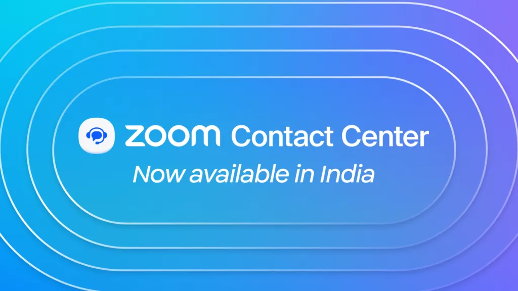 Zoom Contact Center के लिए भारत में लोकल नंबर लॉन्च